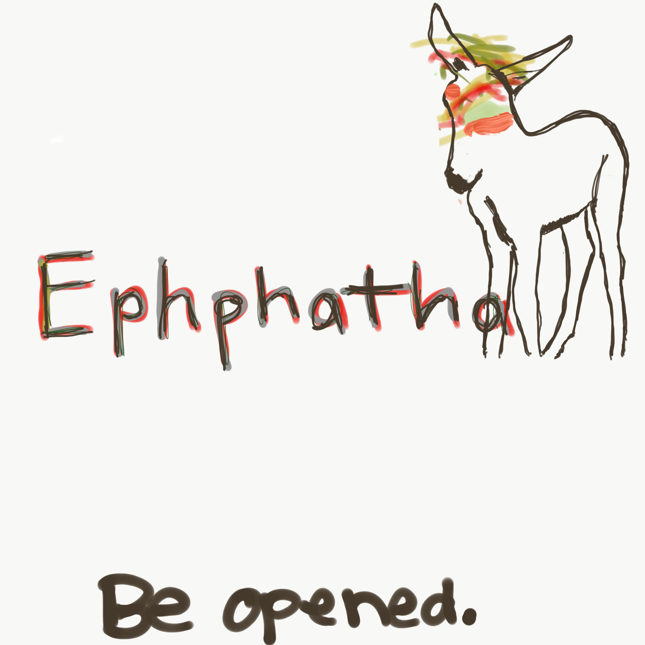 Ephphatha: Be Opened